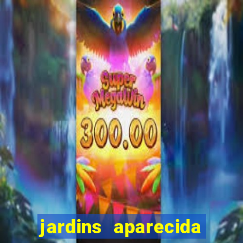 jardins aparecida de goiania